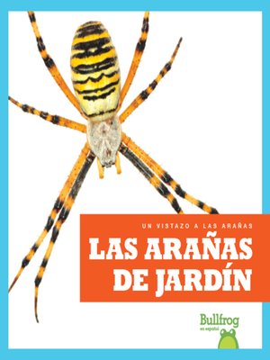 cover image of Las arañas de jardín (Garden Spiders)